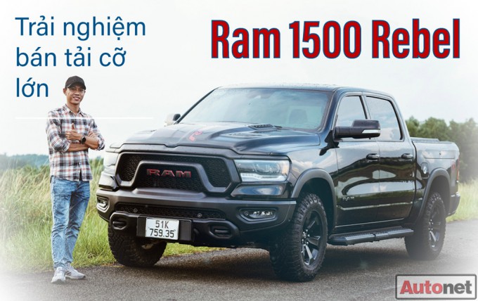 Trải nghiệm Ram 1500 Rebel, động cơ Hemi V8, dung tích 5.7L